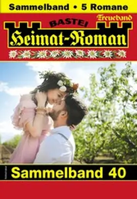 Linden / Halberg / Kufsteiner |  Heimat-Roman Treueband 40 | eBook | Sack Fachmedien