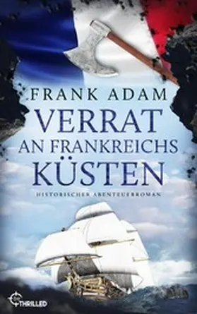 Adam |  Verrat an Frankreichs Küsten | eBook | Sack Fachmedien