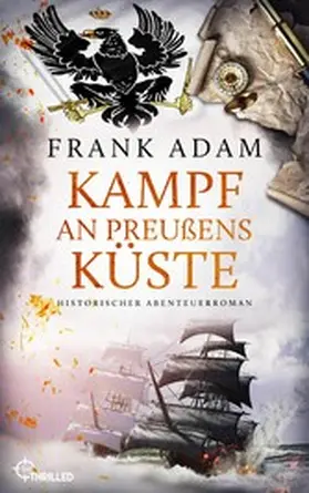Adam |  Kampf an Preußens Küste | eBook | Sack Fachmedien