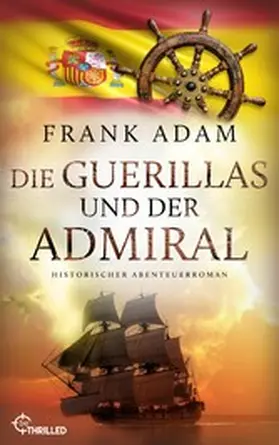 Adam |  Die Guerillas und der Admiral | eBook | Sack Fachmedien