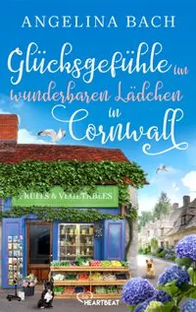 Bach |  Glücksgefühle im wunderbaren Lädchen in Cornwall | eBook | Sack Fachmedien