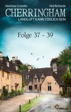 Costello / Richards | Cherringham Sammelband XIII - Folge 37-39 | E-Book | www.sack.de