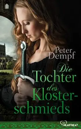 Dempf |  Die Tochter des Klosterschmieds | eBook | Sack Fachmedien