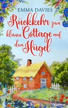 Davies |  Rückkehr zum kleinen Cottage auf dem Hügel | eBook | Sack Fachmedien