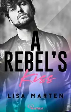 Marten |  A Rebel's Kiss | eBook | Sack Fachmedien