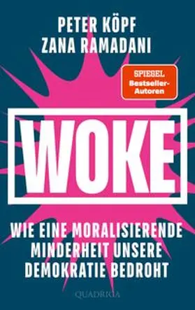 Ramadani / Köpf |  WOKE – Wie eine moralisierende Minderheit unsere Demokratie bedroht | eBook | Sack Fachmedien