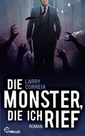 Correia |  Die Monster, die ich rief | eBook | Sack Fachmedien