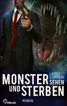 Correia |  Monster sehen und sterben | eBook | Sack Fachmedien