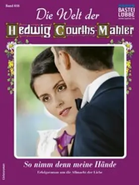 May |  Die Welt der Hedwig Courths-Mahler 616 | eBook | Sack Fachmedien