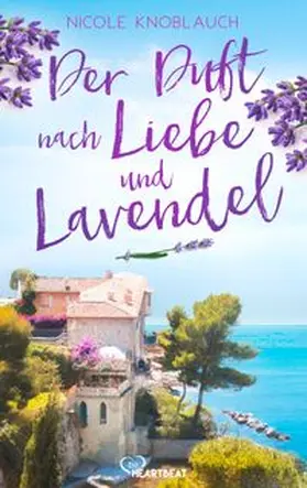 Knoblauch |  Der Duft nach Liebe und Lavendel | eBook | Sack Fachmedien