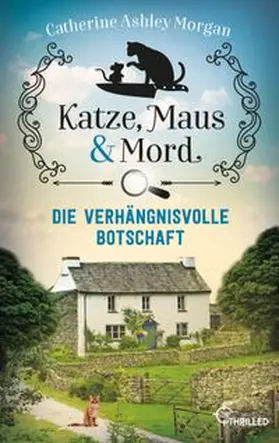 Morgan |  Katze, Maus und Mord - Die verhängnisvolle Botschaft | eBook | Sack Fachmedien