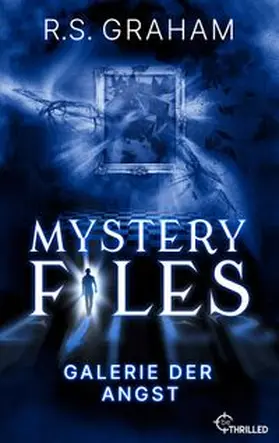 Graham |  Mystery Files - Galerie der Angst | eBook | Sack Fachmedien