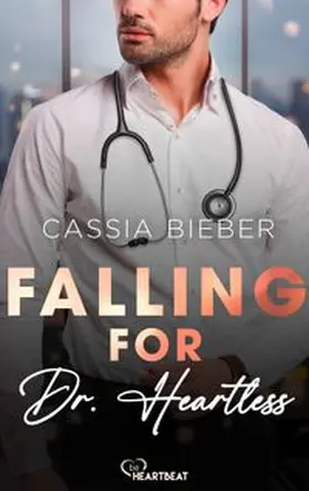 Bieber |  Falling for Dr. Heartless | eBook | Sack Fachmedien