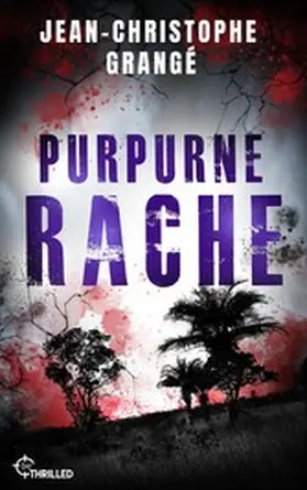 Grangé |  Purpurne Rache | eBook | Sack Fachmedien