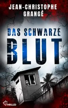 Grangé |  Das schwarze Blut | eBook | Sack Fachmedien