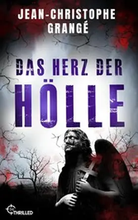 Grangé | Das Herz der Hölle | E-Book | www.sack.de