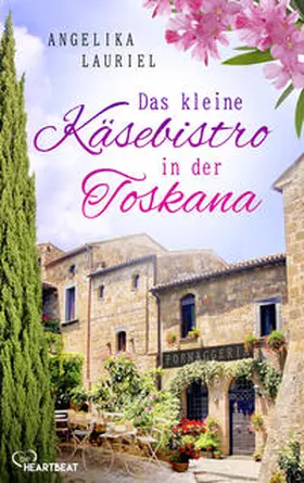 Lauriel |  Das kleine Käsebistro in der Toskana | eBook | Sack Fachmedien