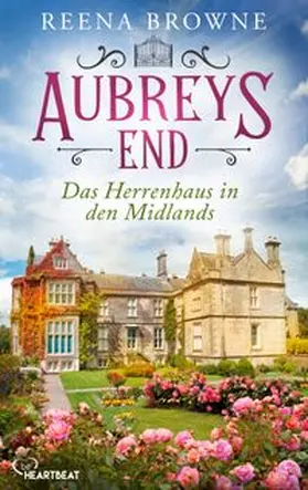 Browne |  Aubreys End - Das Herrenhaus in den Midlands | eBook | Sack Fachmedien