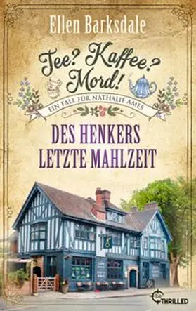 Barksdale |  Tee? Kaffee? Mord! Des Henkers letzte Mahlzeit | eBook | Sack Fachmedien