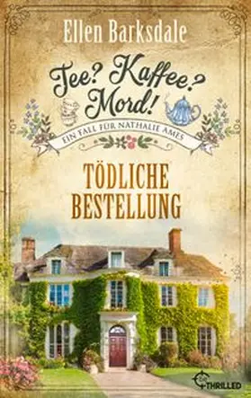 Barksdale |  Tee? Kaffee? Mord! Tödliche Bestellung | eBook | Sack Fachmedien