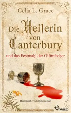 Grace |  Die Heilerin von Canterbury und das Festmahl der Giftmischer | eBook | Sack Fachmedien