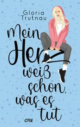 Trutnau |  Mein Herz weiß schon, was es tut | eBook | Sack Fachmedien