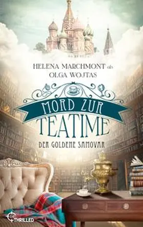 Wojtas / Marchmont |  Mord zur Teatime - Der goldene Samovar | eBook | Sack Fachmedien