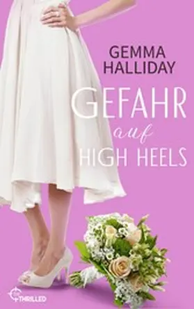 Halliday |  Gefahr auf High Heels | eBook | Sack Fachmedien