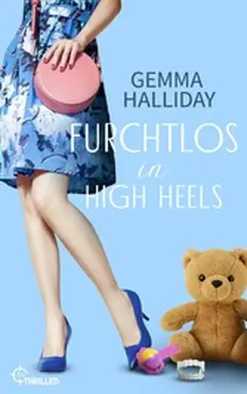 Halliday |  Furchtlos in High Heels | eBook | Sack Fachmedien