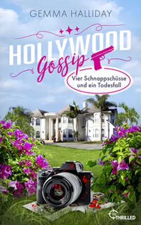 Halliday |  Hollywood Gossip - Vier Schnappschüsse und ein Todesfall | eBook | Sack Fachmedien