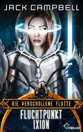 Campbell |  Die verschollene Flotte: Fluchtpunkt Ixion | eBook | Sack Fachmedien