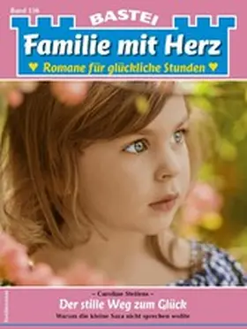 Steffens |  Familie mit Herz 136 | eBook | Sack Fachmedien