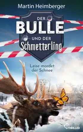 Heimberger |  Der Bulle und der Schmetterling - Leise mordet der Schnee | eBook | Sack Fachmedien