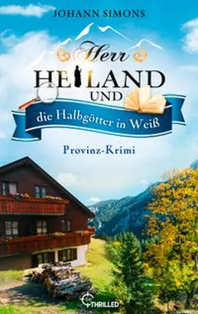 Simons |  Herr Heiland und die Halbgötter in Weiß | eBook | Sack Fachmedien