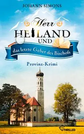 Simons |  Herr Heiland und das letzte Gebet des Bischofs | eBook | Sack Fachmedien