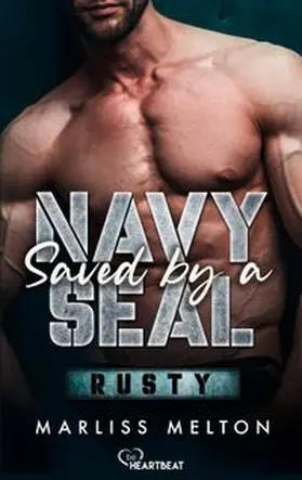 Melton |  Saved by a Navy SEAL - Rusty | eBook | Sack Fachmedien