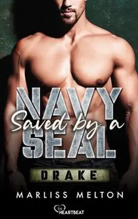 Melton |  Saved by a Navy SEAL - Drake | eBook | Sack Fachmedien