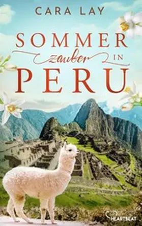 Lay |  Sommerzauber in Peru | eBook | Sack Fachmedien