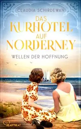 Schirdewan |  Das Kurhotel auf Norderney - Wellen der Hoffnung | eBook | Sack Fachmedien