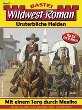 Warner |  Wildwest-Roman - Unsterbliche Helden 7 | eBook | Sack Fachmedien