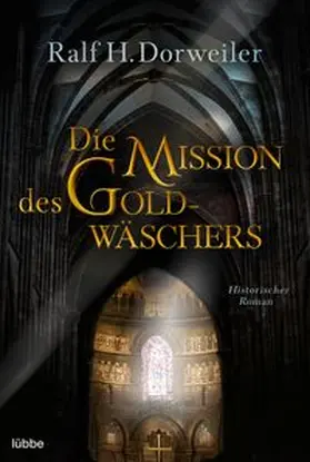 Dorweiler |  Die Mission des Goldwäschers | eBook | Sack Fachmedien