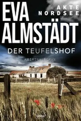 Almstädt |  Akte Nordsee - Der Teufelshof | eBook | Sack Fachmedien