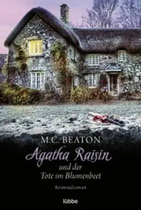 Beaton |  Agatha Raisin und der Tote im Blumenbeet | eBook | Sack Fachmedien