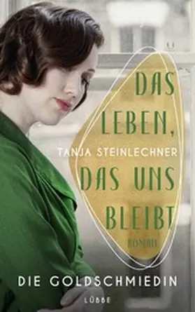 Steinlechner |  Das Leben, das uns bleibt | eBook | Sack Fachmedien
