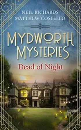 Costello / Richards |  Mydworth Mysteries - Dead of Night | eBook | Sack Fachmedien
