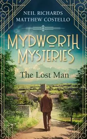 Costello / Richards |  Mydworth Mysteries - The Lost Man | eBook | Sack Fachmedien