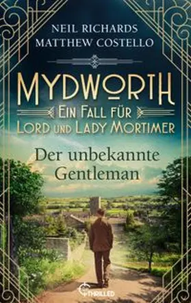 Costello / Richards |  Mydworth - Der unbekannte Gentleman | eBook | Sack Fachmedien