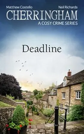 Costello / Richards |  Cherringham - Deadline | eBook | Sack Fachmedien