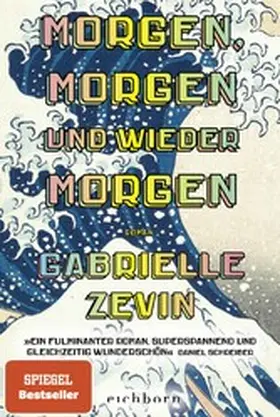 Zevin |  Morgen, morgen und wieder morgen | eBook | Sack Fachmedien