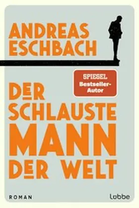Eschbach | Der schlauste Mann der Welt | E-Book | www.sack.de